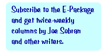Today's column is "The 'Seamless Garment' Revisited" -- Read Joe's columns the day he writes them.