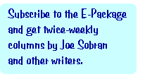 Receive Joe's columns and those of other writers by e-mail in the FGF E-Package.