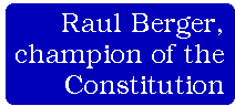 [Breaker quote: Raoul 
Berger, champion of the Constitution]