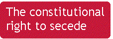[Breaker quote: The 
constitutional right to secede]
