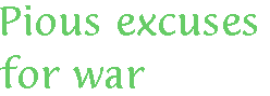 [Breaker quote: Pious excuses for war]