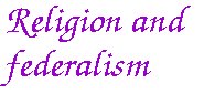[Breaker quote: Religion and federalism]