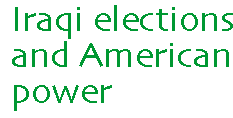 [Breaker quote: The Iraqi elections and American power]