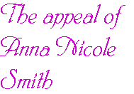 [Breaker quote for The Bimbo's Day in Court: The appeal of Anna Nicole Smith]