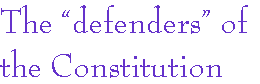 [Breaker quote for Foreign and What?: The 'defenders' of the Constitution]