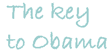[Breaker quote for 
Mr. Wonderful: The key to Obama]